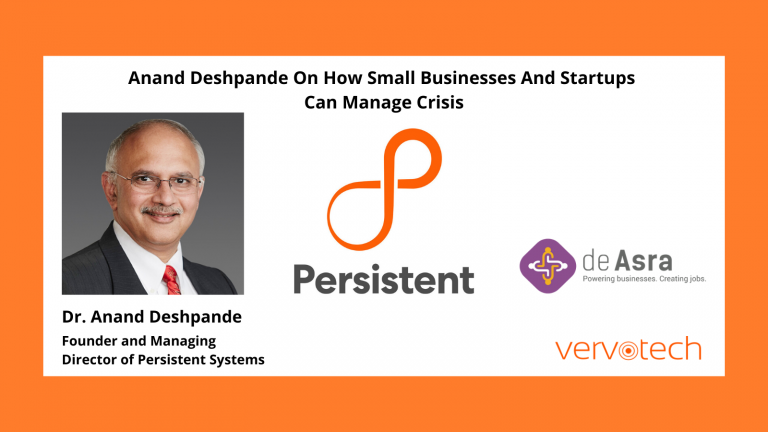 Anand Deshpande On How Small Businesses And Start-ups Can Manage Crisis.