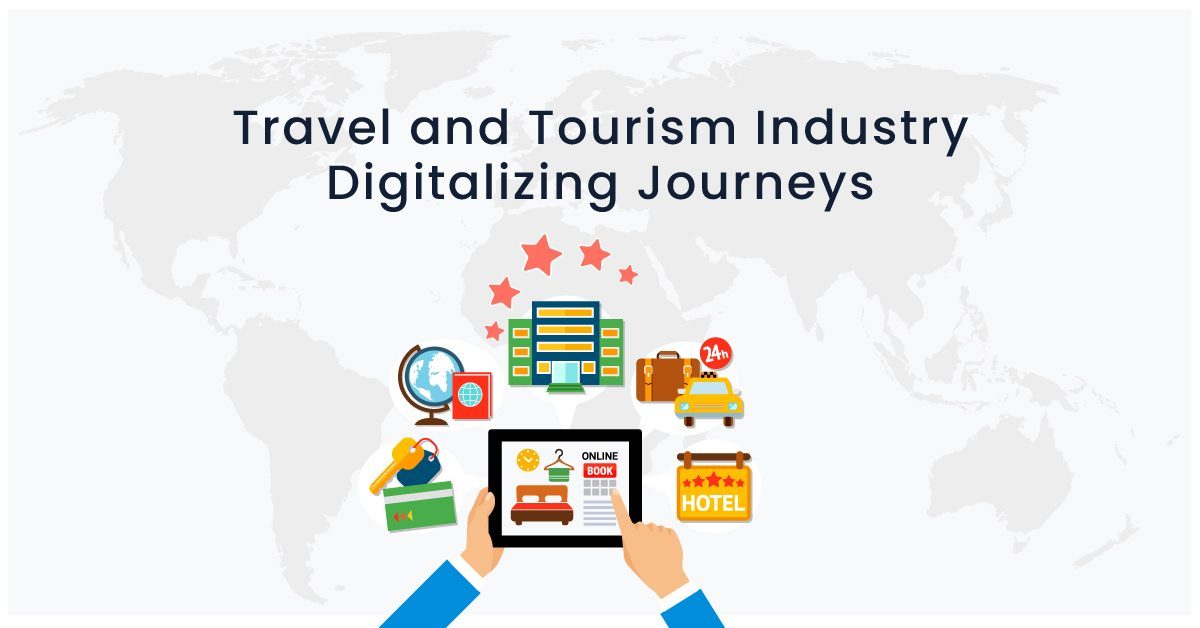 Five Ways World Travel and Tourism Industry Digitalizing Journeys
