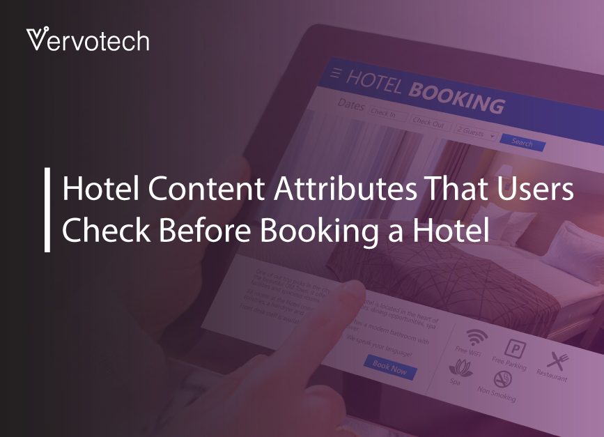 20+ Different Hotel Content Attributes That Users Check Before Booking a Hotel 