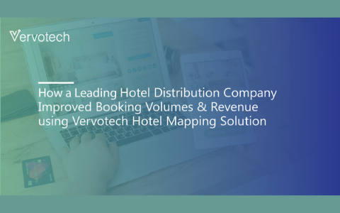 Leading Hotel Distribution Company Improved Booking Volumes using Vervotech’s Mapping