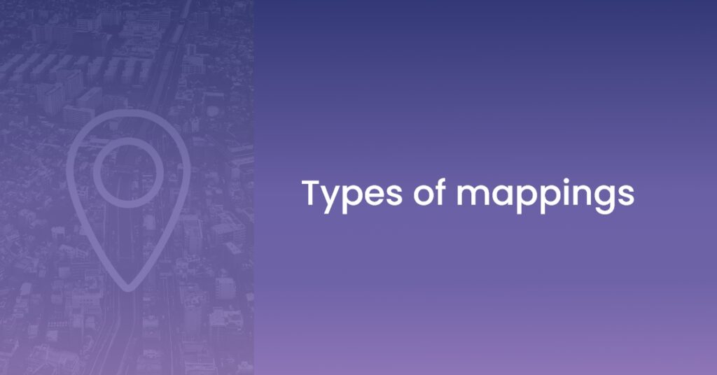 Types of Mapping