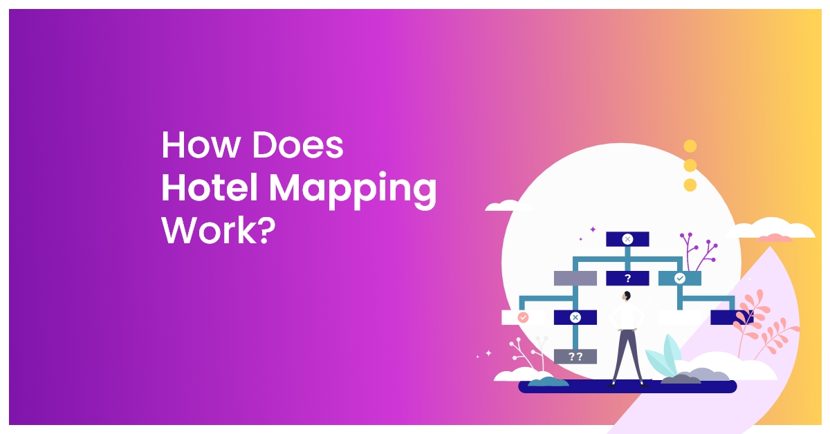 How does Hotel mapping Work?