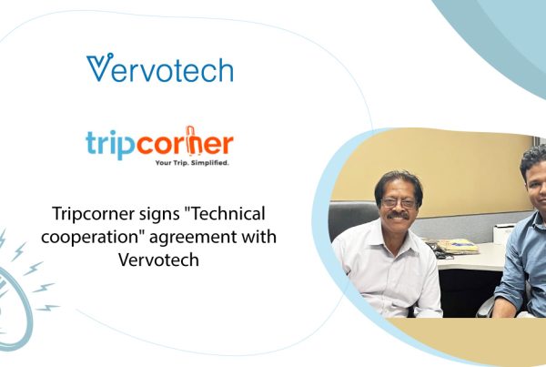 Tripcorner further strengthens ties with Vervotech by signing a “technical cooperation” agreement