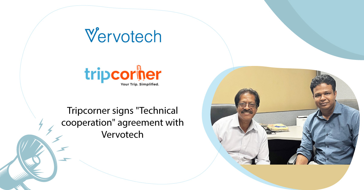 Tripcorner further strengthens ties with Vervotech by signing a “technical cooperation” agreement