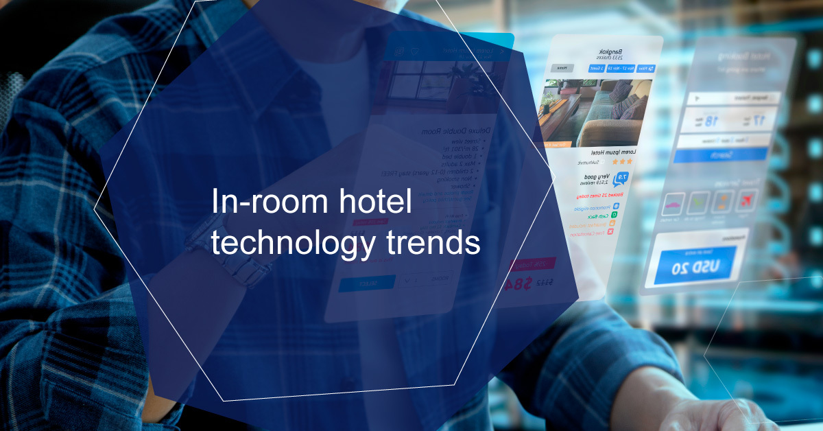 Six Leading In Room Hotel Technology Trends In 2024   Six Inroom Hotel Technology Trends 2022 1 