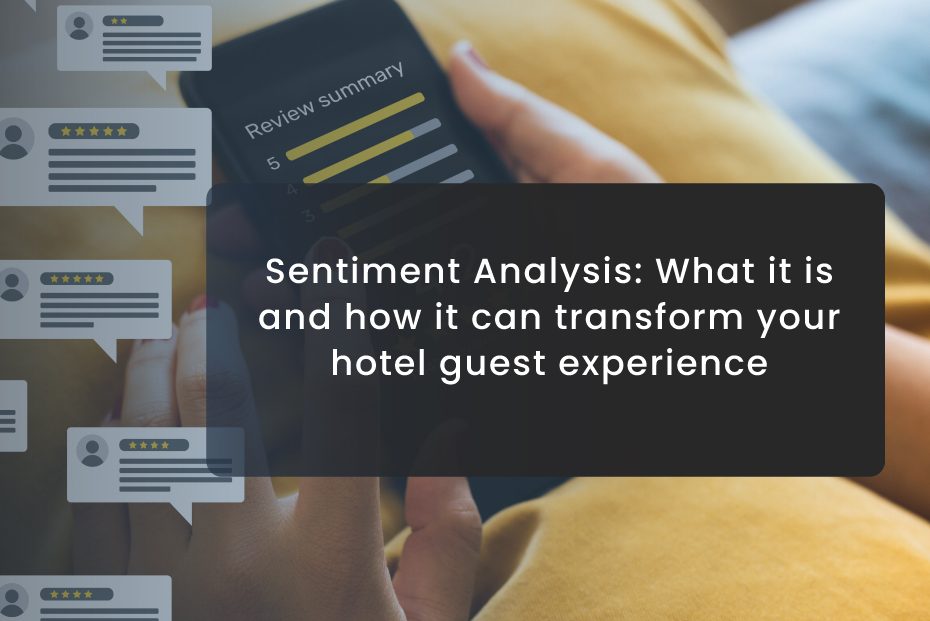 Sentiment Analysis: What it is and how it can transform your hotel guest experience