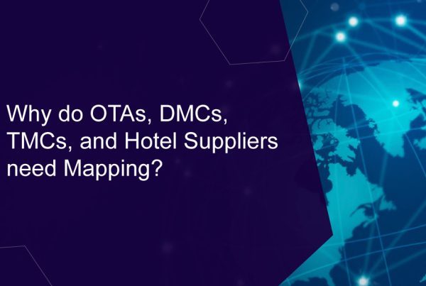 Why do OTAs, DMCs, TMCs, and Hotel Suppliers need Mapping