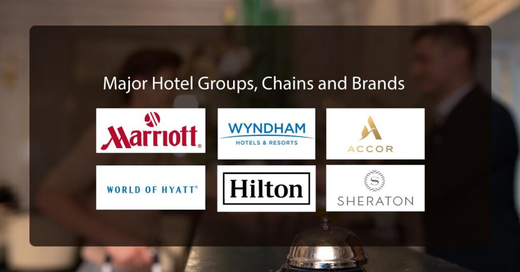 What Are Hotel Groups, Hotel Chains, and Hotel Brands?