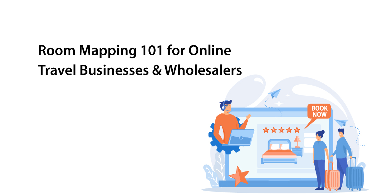 Room Mapping 101 for Online Travel Businesses & Wholesalers