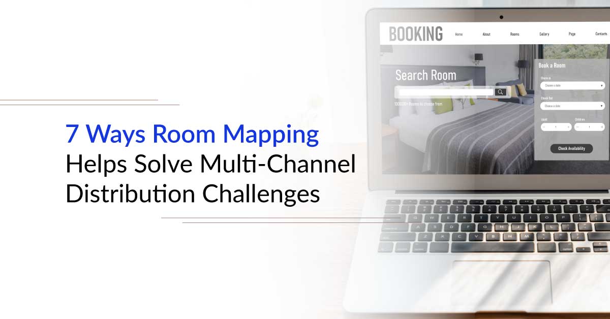 7 Ways Room Mapping Helps Solve Multi-Channel Distribution Challenges