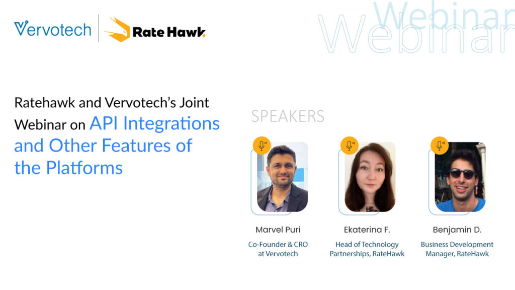 Webinar: API Integrations and Other Features of the Platforms: Vervotech and RateHawk