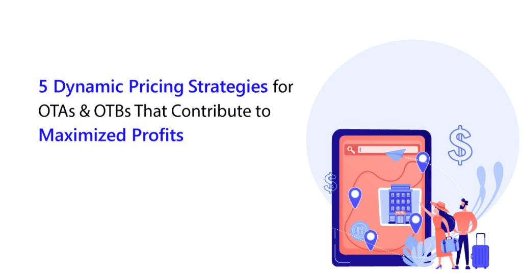 Dynamic Pricing Strategies for OTAs