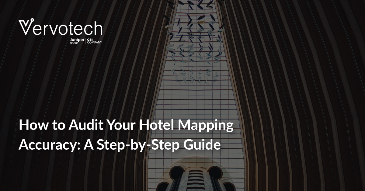 How to Audit Your Hotel Mapping Accuracy: A Step-by-Step Guide