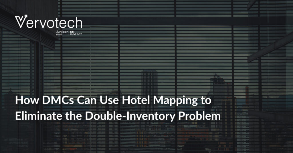 How DMCs Can Use Hotel Mapping to Eliminate the Double-Inventory Problem